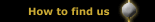 How to find us