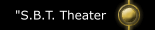 "S.B.T. Theater 